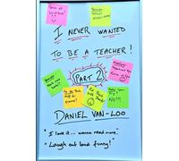 I Never Wanted To Be A Teacher - Part 2