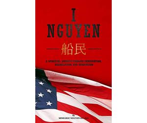 I Nguyen: A Spiritual Journey Through Immigration, Assimilation, and Graduation