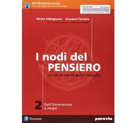 I nodi del pensiero. Per le Scuole superiori. Con e-book. Con espansione online. Dall'umanesimo a Hegel (Vol. 2)