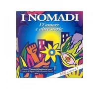 Nomadi, I - D'amore E Altre Storie