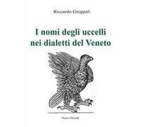I Nomi Degli Uccelli Nei Dialetti Del Veneto