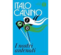 I nostri antenati: Il visconte dimezzato-Il barone rampante-Il cavaliere inesistente