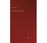 I Nostri Maestri Del Passato