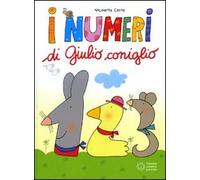 I numeri di Giulio Coniglio. Con carte. Ediz. illustrata