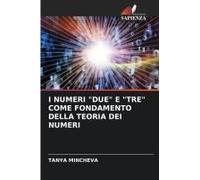 I Numeri "Due" E "Tre" Come Fondamento Della Teoria Dei Numeri