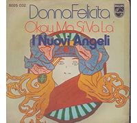 I NUOVI ANGELI - Donna Felicita / Okay ma si va la / CRJ NP 1062