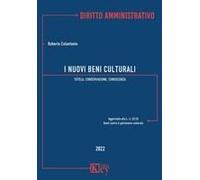 I Nuovi Beni Culturali. Tutela, Conservazione, Conoscenza
