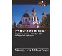 I “nuovi” santi in jeans?: Competizione, consumo e il paradigma della somiglianza nella sfera religiosa