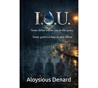 I.O.U.: Some Debts Follow You to the Grave. Some Graves Refuse to be Silent.
