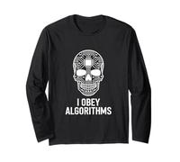 I Obey Algorithms Algorithmes IA Crâne Circuit Manche Longue