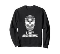 I Obey Algorithms Algorithmes IA Crâne Circuit Sweatshirt