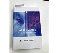 I of the Vortex: From Neurons to Self