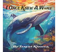 I Once Knew A Whale: Full of color, joy, and wonder, I Once Knew A Whale! invites children to dive into their own imagination and join in the fun of friendship, courage, and ocean-sized dreams.