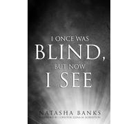 I Once Was Blind, But Now I See