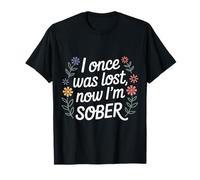 I Once Was Lost Now I'm Sober Récupération - T-Shirt