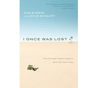 I Once Was Lost: What Postmodern Skeptics Taught Us About Their Path to Jesus