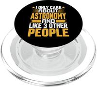 I Only Care About Astronomy and Like Other 3 People PopSockets PopGrip pour MagSafe