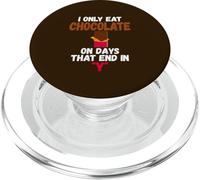 I Only Eat Chocolate on Days That End in Y Chocolate PopSockets PopGrip pour MagSafe