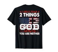I Only Fear 2 Things God and My Wife You are Neither (Retour) T-Shirt