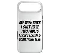 I Only Have 2 Faults I Don't Listen and Something Else Coque pour iPhone Air