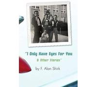 I Only Have Eyes For You And Other Stories