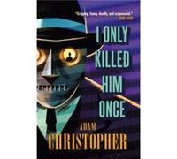 I Only Killed Him Once LA Trilogy 3 by Adam Christopher Inconnu (Auteur)