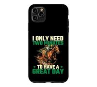 I Only Need Two Minutes to Have A Great Day - Course de Chevaux Coque pour iPhone 11 Pro Max