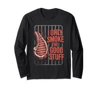 I Only Smoke The Good Stuff - Funny BBQ Grill Amateur de steak Manche Longue