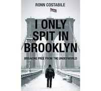 I Only Spit in Brooklyn: Breaking Free from the Underworld - [Version Originale] Inconnu (Auteur)