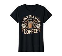 I Only Talk After Coffee Routine de caféine - T-Shirt Graphique avec Valeur
