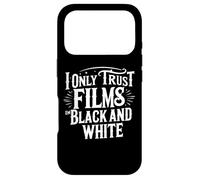 I Only Trust Films in Black and White Funny Film Buff Citation Coque pour iPhone 17 Pro