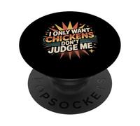 I Only Want Chickens Don't Judge Me Jardin Agriculteur - PopSockets PopGrip Adhésif