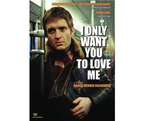 I Only Want You to Love Me