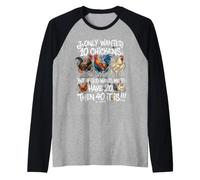 I Only Wanted 10 Chickens But If God Wants Me to Have 20 40 Manche Raglan