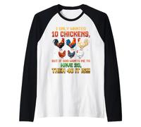I Only Wanted 10 Chickens But If God Wants Me to Have 20 40 Manche Raglan