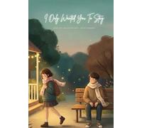 I Only Wanted You To Stay Some Love Asks for Nothing - Except Presence: A Love Story About Waiting, Staying, and Loving Without Demands