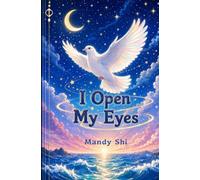 I Open My Eyes: The Sequel to I Have No Name