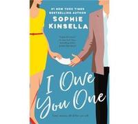 I Owe You One A Novel by Sophie Kinsella Sophie Kinsella (Auteur)