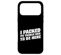 I Packed My Tackle Box to Be Here Pêche sur Glace Pêcheur sur Glace Coque pour iPhone 17 Pro Max