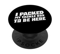 I Packed My Tackle Box to Be Here Pêche sur Glace Pêcheur sur Glace PopSockets PopGrip Adhésif