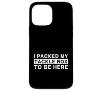 I Packed My Tackle Box to Be Here Pêcheur sur Glace Coque pour iPhone 13 Pro Max
