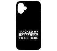 I Packed My Tackle Box to Be Here Pêcheur sur Glace Coque pour iPhone 16 Plus