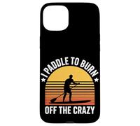 I Paddle To Burn Off The Crazy Retro Paddleboard Coque pour iPhone 15 Plus