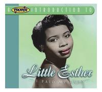 I Paid My Dues by Little Esther (2006-08-06)