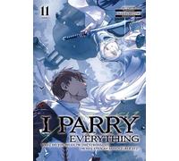 I Parry Everything: What Do You Mean I’m the Strongest? I’m Not Even an Adventurer Yet! Volume 11 - Nabeshiki - J-Novel Club - ebook (ePub) - Livre