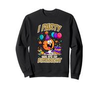 I party like it's my birthright Sweatshirt