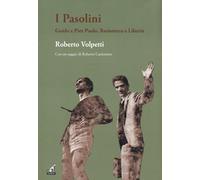 I Pasolini. Guido e Pier Paolo. Resistenza e libertà – Gaspari Nutrition
