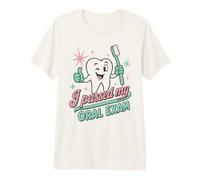 I Passed My Oral Exam Hygiéniste Dentaire T-Shirt Haut de Gamme