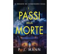 I Passi della Morte: Le Indagini del Commissario Scala