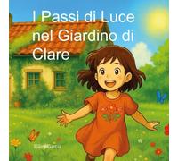 I Passi di Luce nel Giardino di Clare